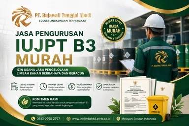 Jasa Pengurusan IUJPT B3 Murah